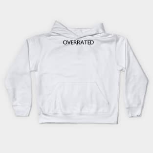 Overrated Kids Hoodie